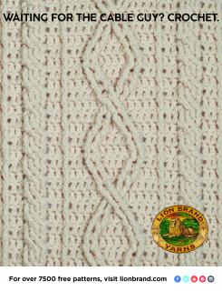 Lion Brand: Waiting For Cable Guy? Crochet